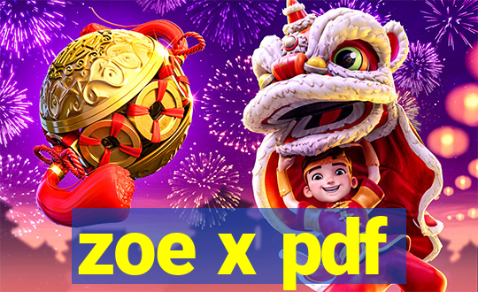 zoe x pdf
